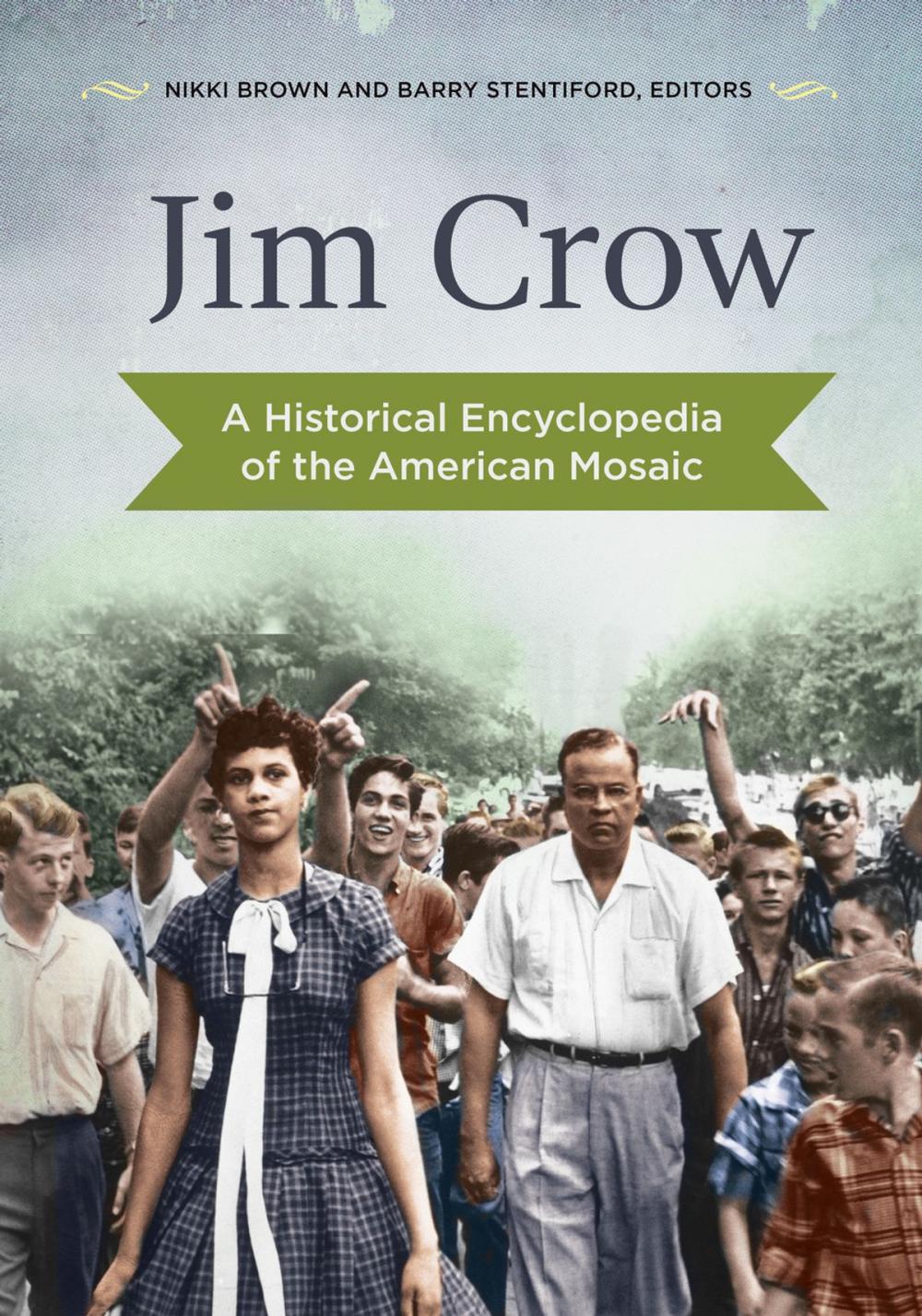 Big bigCover of Jim Crow: A Historical Encyclopedia of the American Mosaic