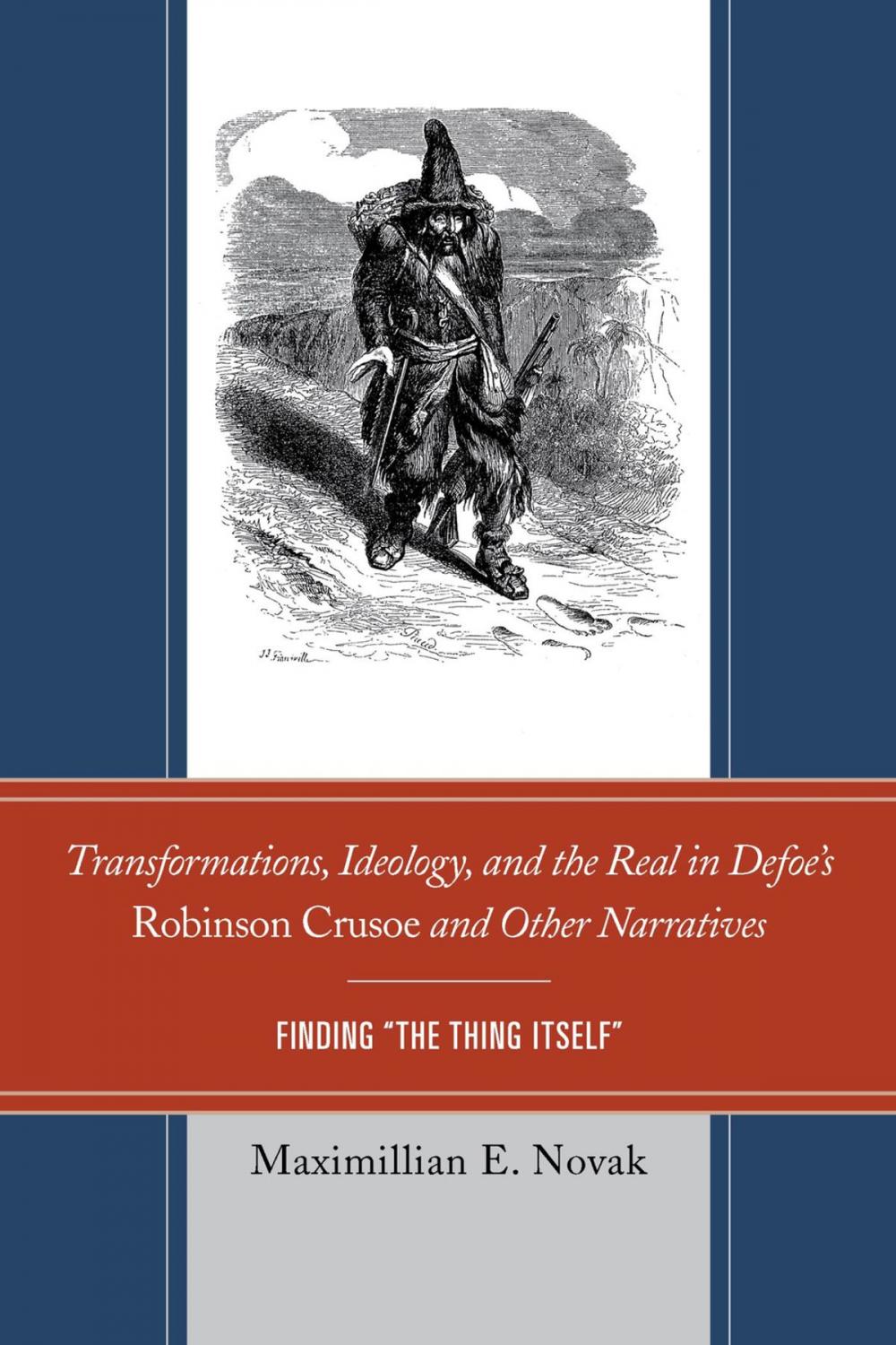Big bigCover of Transformations, Ideology, and the Real in Defoe’s Robinson Crusoe and Other Narratives