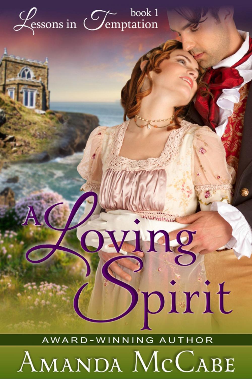 Big bigCover of A Loving Spirit (Lessons in Temptation Series, Book 1)