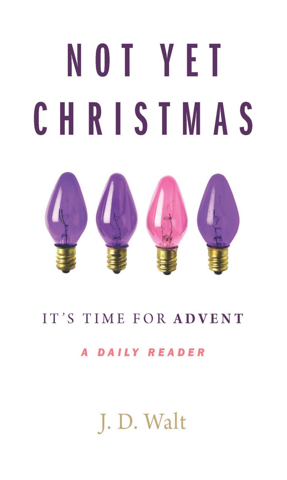 Big bigCover of Not Yet Christmas: It's Time for Advent