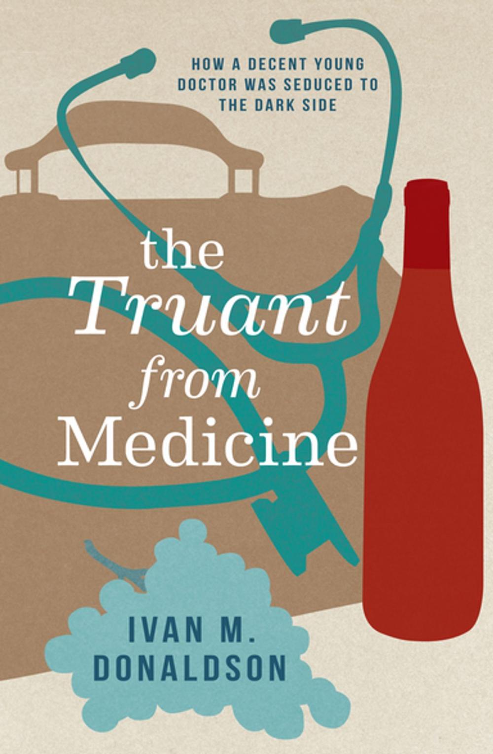 Big bigCover of The Truant From Medicine