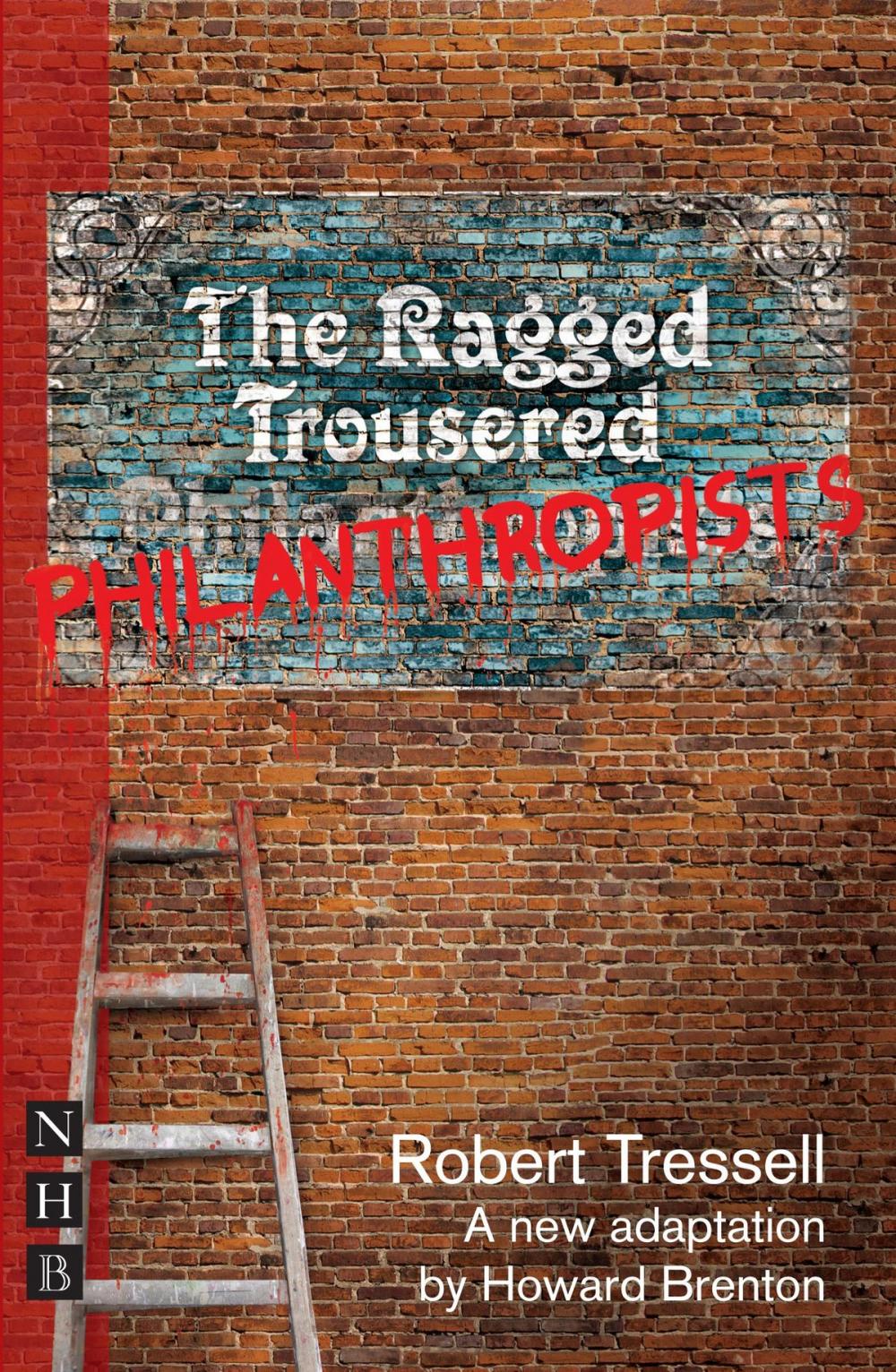 Big bigCover of The Ragged Trousered Philanthropists (NHB Modern Plays)