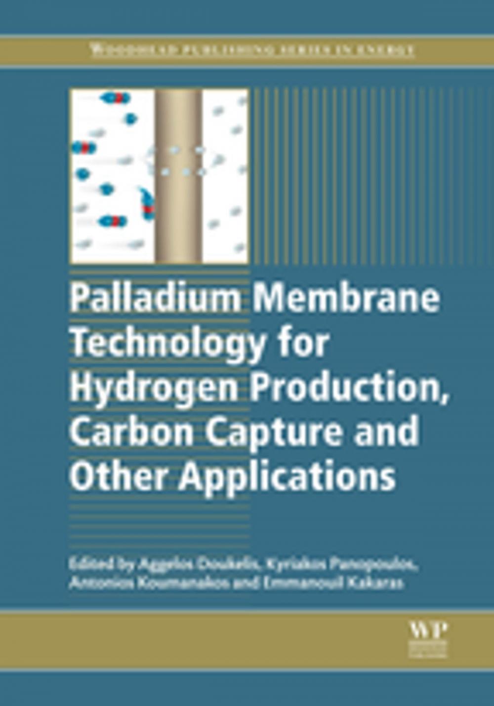 Big bigCover of Palladium Membrane Technology for Hydrogen Production, Carbon Capture and Other Applications