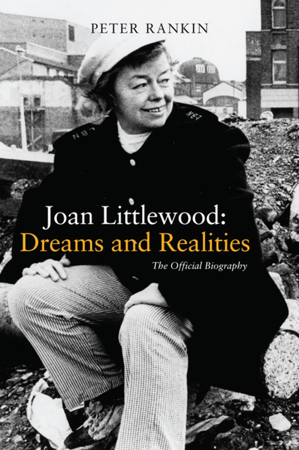 Big bigCover of Joan Littlewood: Dreams and Realities
