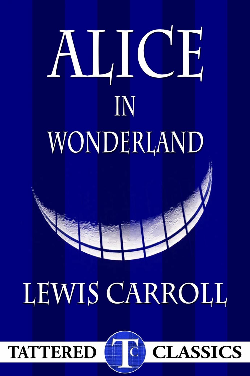 Big bigCover of Alice in Wonderland [Annotated, Illustrated]