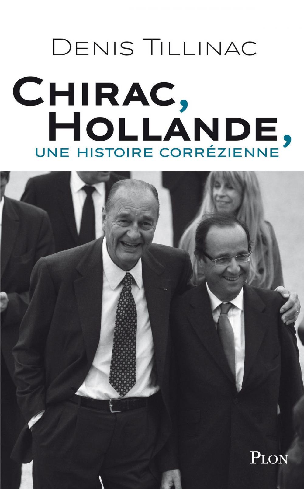 Big bigCover of Chirac-Hollande, une histoire corrézienne