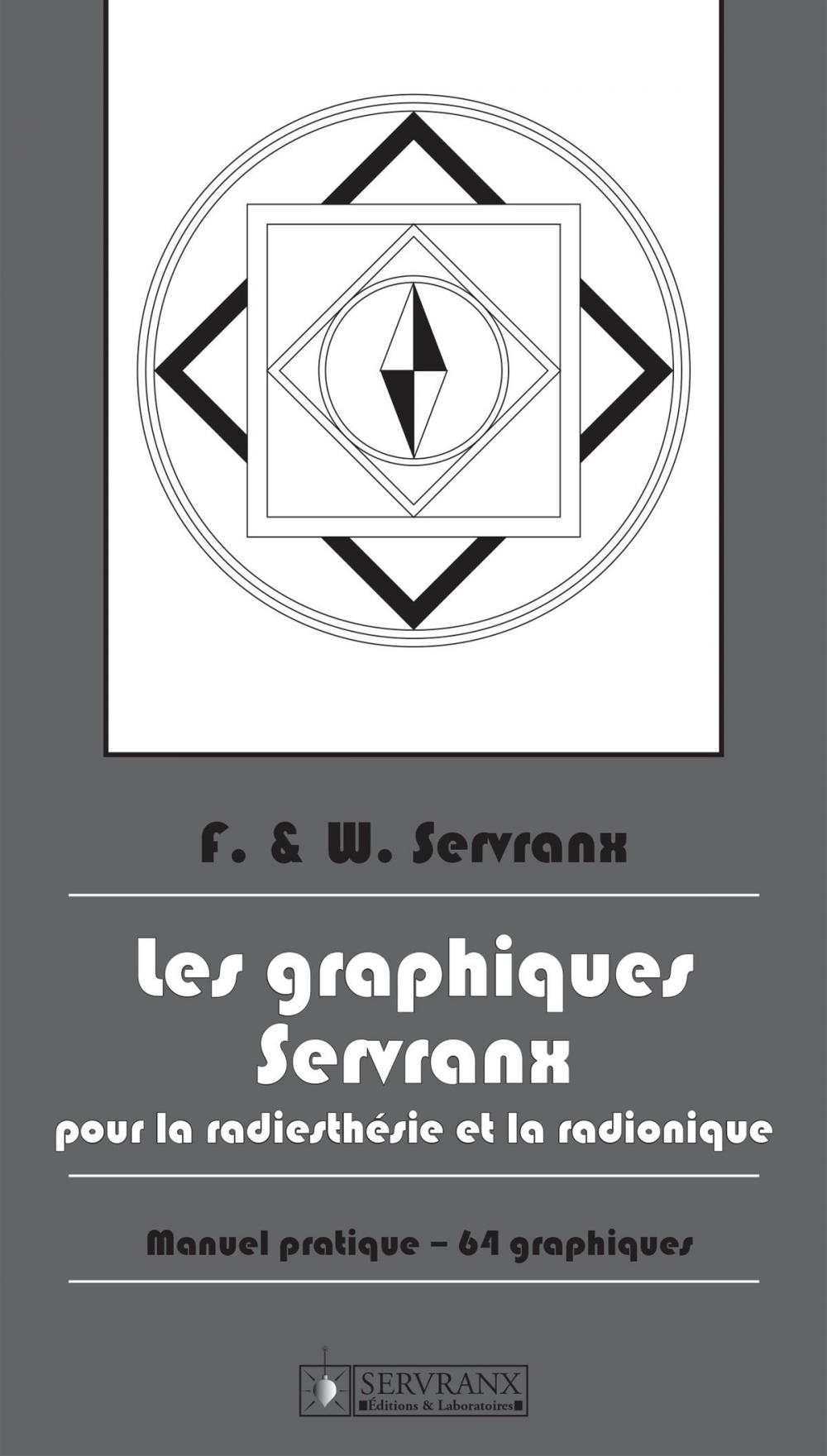 Big bigCover of Les Graphiques Servranx pour la Radiesthésie et la Radionique