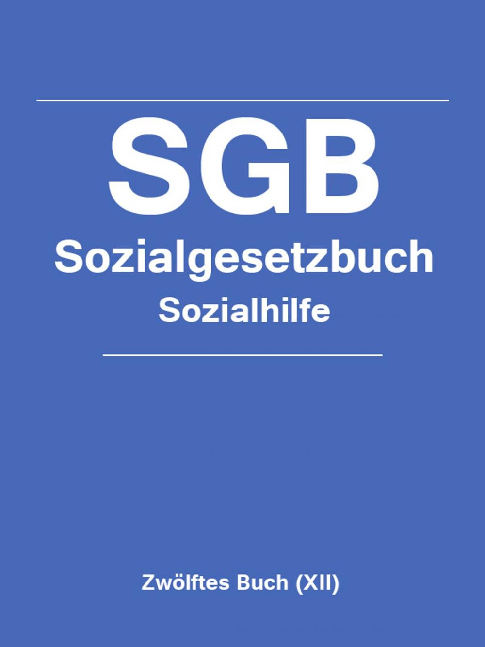 Big bigCover of Sozialgesetzbuch (SGB ) Zwölftes Buch (XII) - Sozialhilfe