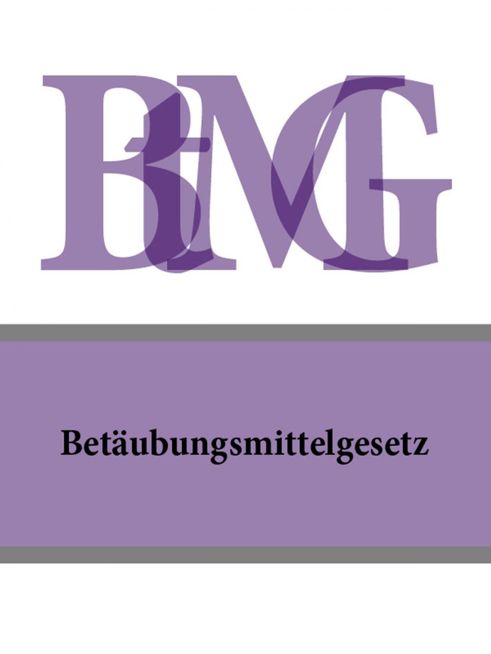 Big bigCover of Betäubungsmittelgesetz - BtMG