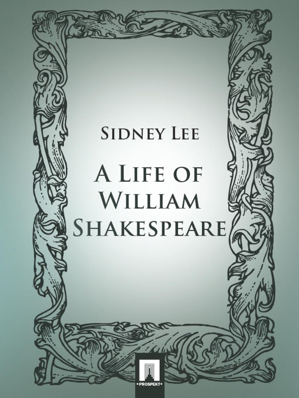 Big bigCover of A Life of William Shakespeare