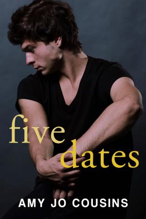 Cover of the book Five Dates by Amy Jo Cousins