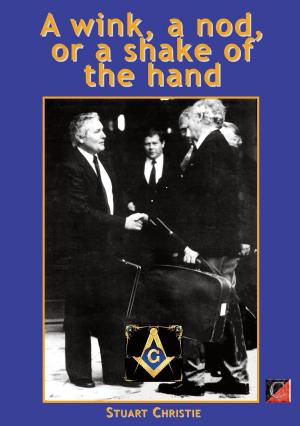 Book cover of A WINK, A NOD, OR A SHAKE OF THE HAND