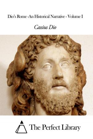 bigCover of the book Dio’s Rome -An Historical Narrative - Volume I by 