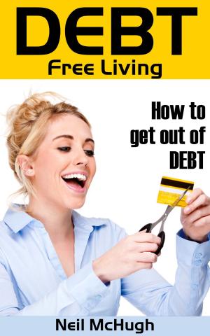 Cover of the book Debt Free Living by Anita K. Morgan
