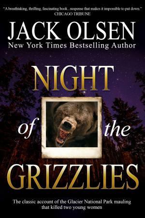 Cover of the book Night of the Grizzlies by Gregg Olsen, Rebecca Morris