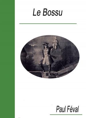 Cover of the book Le Bossu by Maurice Leblanc