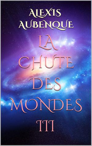 Book cover of LA CHUTE DES MONDES 3
