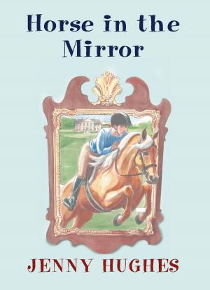 Cover of the book Horse in the Mirror by Maria Pellegrini