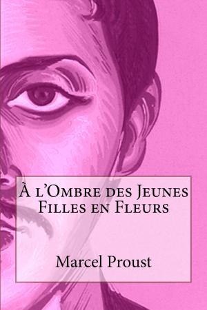 Book cover of À l'ombre des jeunes filles en fleurs