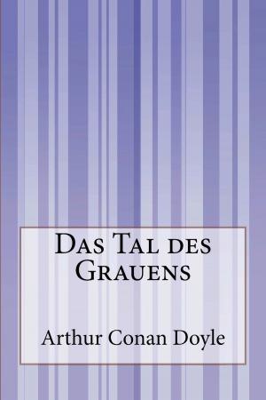 Cover of the book Das Tal des Grauens by Maurice Leblanc