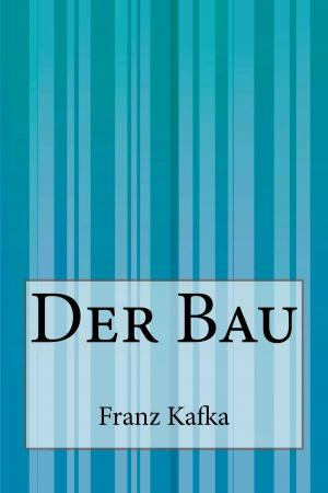 Cover of the book Der Bau by Marquis de Sade