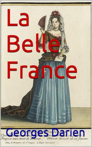 Cover of the book La Belle France by Alphonse de Lamartine