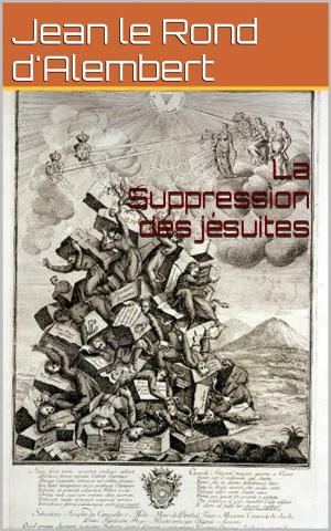 Cover of the book La Suppression des jésuites by Marguerite Audoux
