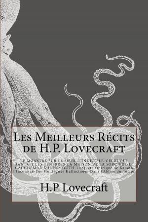 Cover of the book Les Meilleurs Récits de H.P. Lovecraft by Erica Andrews