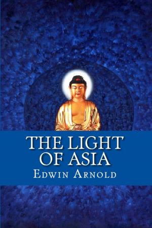 Cover of the book The Light of Asia by B.L. Farjeon