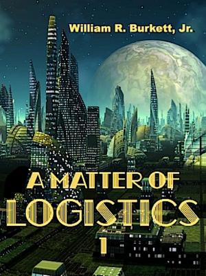 Cover of the book A Matter of Logistics by Robert L. Stave