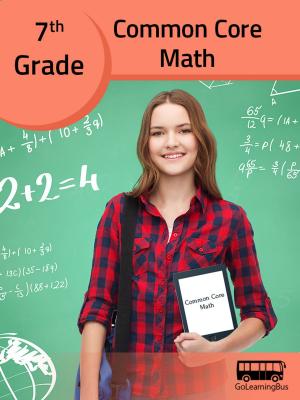 Cover of the book 7th Grade Common Core Math - By GoLearningBus by Robert Hunton