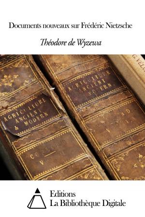 Cover of Documents nouveaux sur Frédéric Nietzsche by Théodore de Wyzewa, Editions la Bibliothèque Digitale