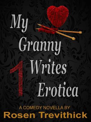bigCover of the book My Granny Writes Erotica (The Original Quickie) by 