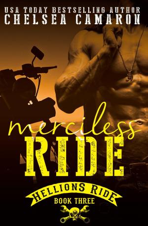 Cover of the book Merciless Ride by Chelsea Camaron