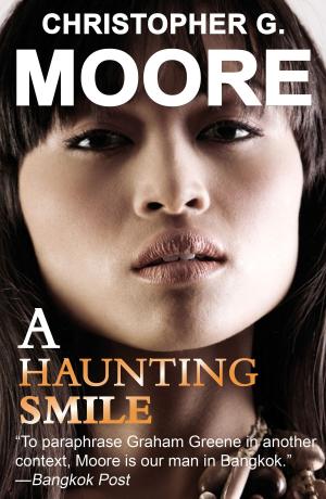 Cover of the book A Haunting Smile by Christopher G. Moore, John Burdett, Mike Lawson
