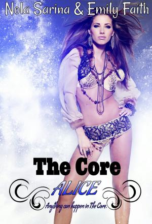 Cover of the book The Core: Alice by Katharine Kincaid