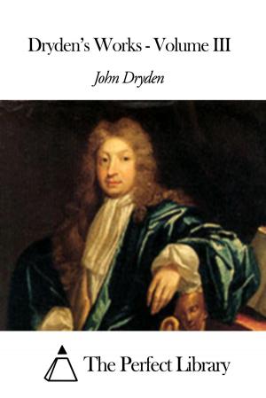 Book cover of Dryden’s Works - Volume III