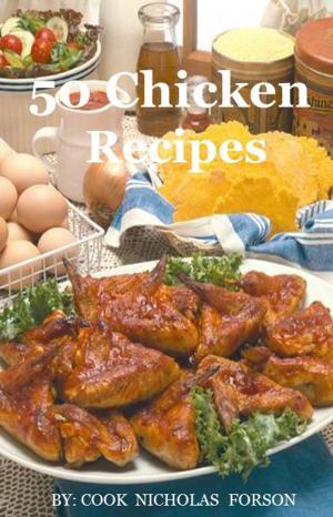 Cover of the book 50 Chicken Recipes by Louise Savelsberg