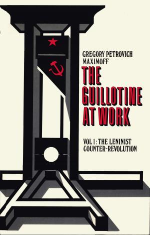 Cover of the book THE GUILLOTINE AT WORK Vol. 1 by Juan Pedro Aparicio, Luis Mateo Díez, José María Merino