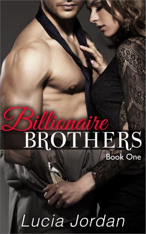 Cover of the book Billionaire Brothers by Lucia Jordan