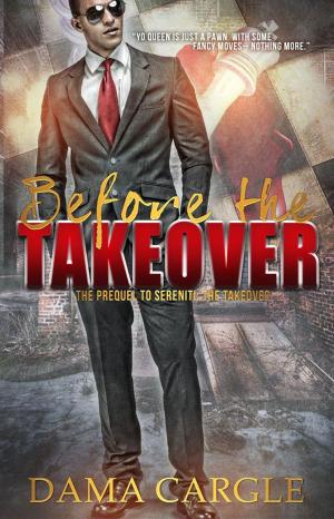 Cover of the book Before The TakeOver by Nelson Rego