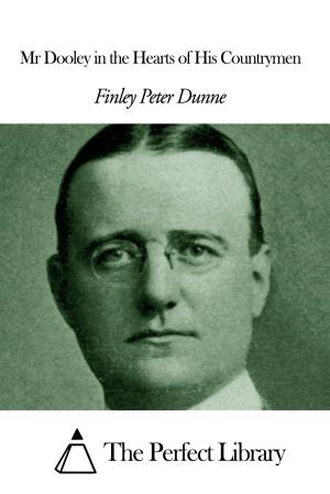 Book cover of Mr Dooley in the Hearts of His Countrymen