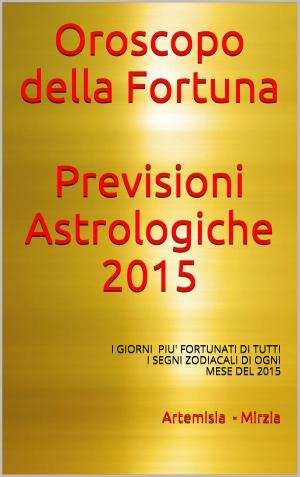 Book cover of Oroscopo della Fortuna Previsioni Astrologiche 2015