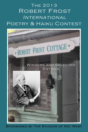 Book cover of The 2013 Robert Frost International Poetry & Haiku Contest