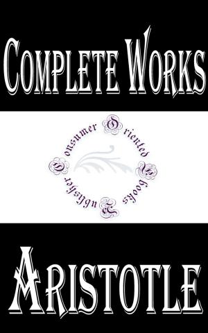 Cover of Complete Works of Aristotle "The Ancient Great Philosopher"