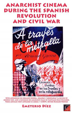 Cover of the book ANARCHIST CINEMA DURING THE SPANISH REVOLUTION AND CIVIL WAR. by James Guillaume