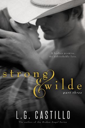 Cover of the book Strong & Wilde 3 by L.G. Castillo