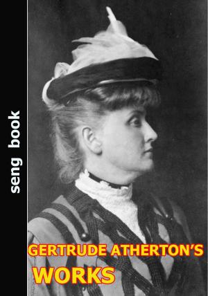 Book cover of GERTRUDE ATHERTON’S WORKS