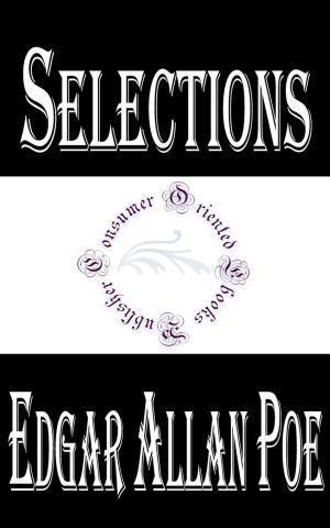 Cover of the book Selections From Edgar Allan Poe (Annotated) by Jacob Abbott