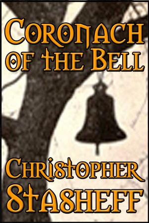 Cover of the book Coronach of the Bell (short story) by Christopher Stasheff